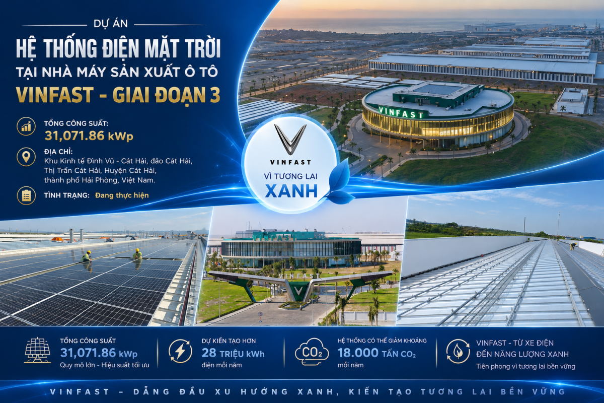 Hệ thống điện mặt trời Nhà máy VinFast – Giai đoạn 3 công suất 31.071,86 kWp